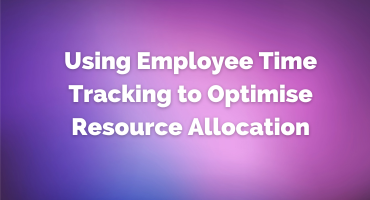 IT Visionists - Blog - Using Employee Time Tracking to Optimise Resource Allocation