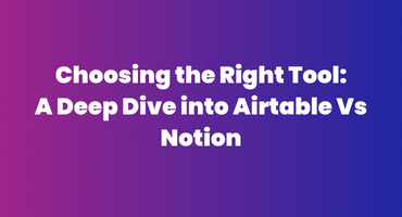 Airtable vs Notion: A Deep Dive Feature Analysis