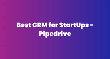 Best CRM for StartUps – Pipedrive