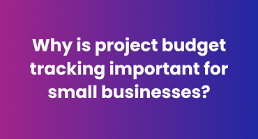 Why is project budget tracking important for small businesses?