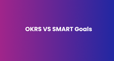 OKRs VS SMART Goals